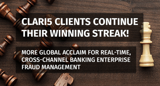 Clari5 Clients Continue Their Winning Streak! More Global Acclaim for Real-time, Cross-channel Banking Enterprise Fraud Management