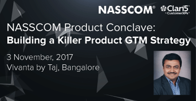 NASSCOM Product Conclave: Building a Killer Product GTM Strategy