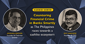 Fireside Chat: Countering Financial Crime in Banks Smartly as the Philippines Accelerates Towards a Cashlite Ecosystem